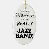 Zonder saxofone - Jazz Band Keramisch Ornament (Rechts)
