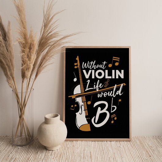 Zonder Violin zou het leven van een flat gag Poster