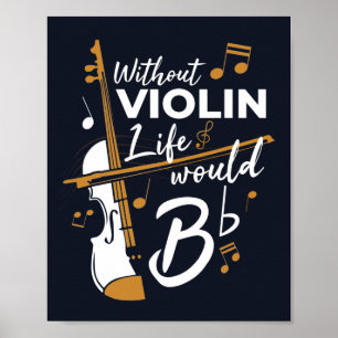 Zonder viool zou het leven vlak zijn Muzikant Poster