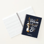 Zonder vioolleven zou een vlakke vioolspeler zijn notitieboek (Binnen)