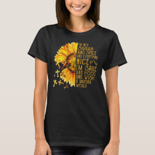 Zonnebloem ik ben geen suiker, specerijen en alles t-shirt