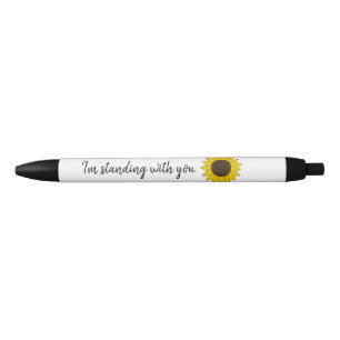 Zonnebloem met ik sta met je Quote Zwarte Inkt Pen
