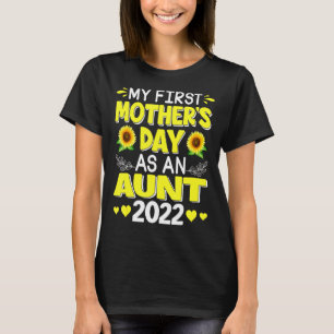 Zonnebloem Mijn eerste Moederdag als tante Mothers T-shirt