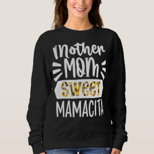 Zonnebloem Moederdag Moeder Moeder Zoet Mamacita W Trui