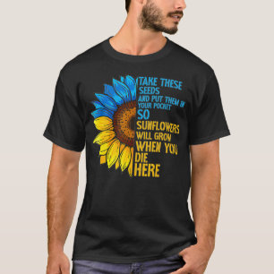 Zonnebloem Oekraïne vlag zet deze zaden in je hoof T-shirt