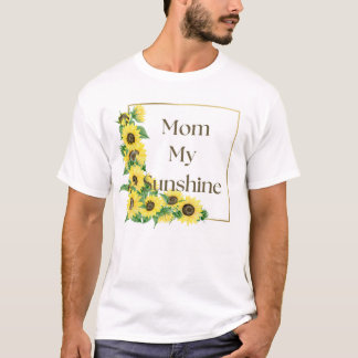 Zonnebloemrand en de woorden "Mom, My Sunshine" T-shirt
