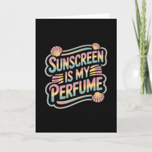 Zonnescherm Is Mijn Parfum - Grappige Zonnebrand  Kaart