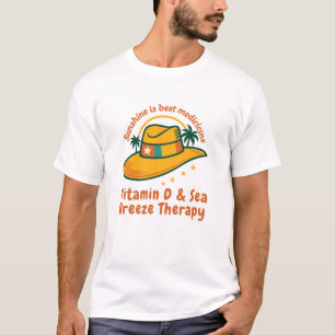 Zonneschijn is de Beste Medicijn Vitamine D & Ze T-shirt