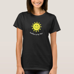 Zonneschijn Op Mijn Gezicht Glimlach Gelukkig Lach T-shirt