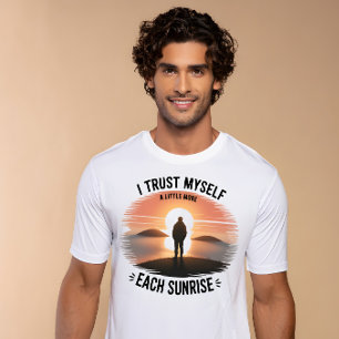 Zonsopgang Zelfvertrouwen T-shirt