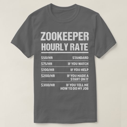 Zookeeper Hourly Rate Funny Birthday Gift T-shirt (Design voorkant)