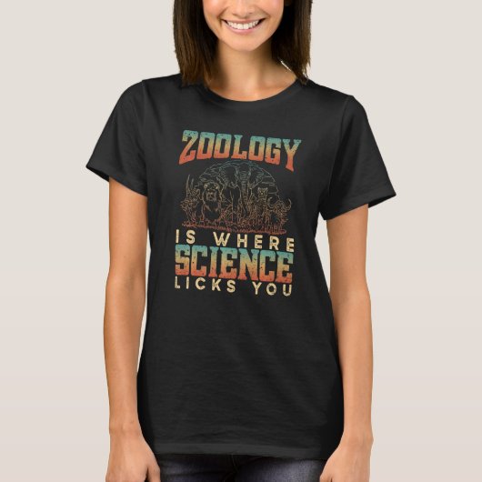 Zoology Is Where Science Licks You Animals Science T-shirt (Voorkant)