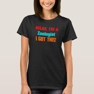 Zooloog Relax, ik krijg deze baan voor mannen vrou T-shirt