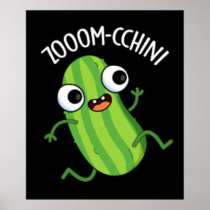 Zoom-chini Funny Zucchini Pun Dark BG Poster