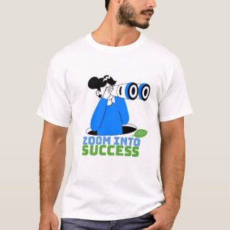 Zoom naar succes Motivatie T-shirt ontwerp |