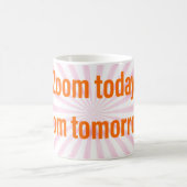 Zoom vandaag.  Zoom Morgen!  KoffieMok (Center)