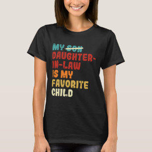 Zoon en schoondochter zijn mijn favoriete vaders t-shirt