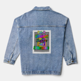 Zorg dat je het goed doet voordat je het uitspreek denim jacket