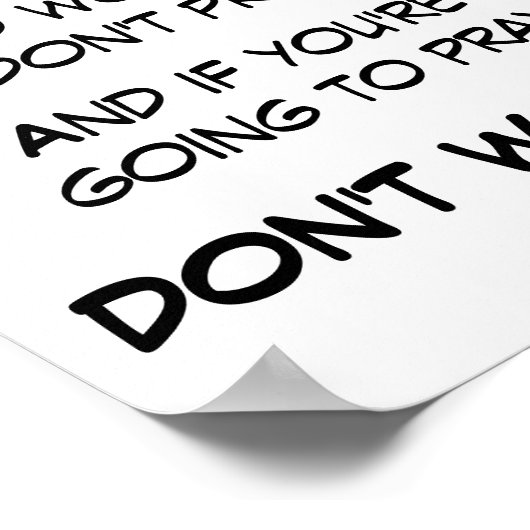 ZORG NIET VOOR PRAY POSTER (Hoek)