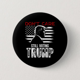 Zorg nog steeds stemmen Trump Shirt geschenken Ronde Button 5,7 Cm