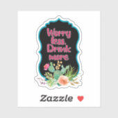 Zorgt minder Drink voor meer aangepaste vinylStick Sticker (Vel)