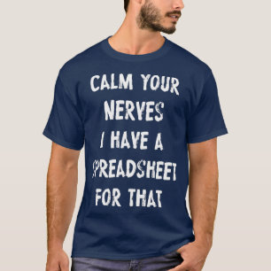 Zorgt u ervoor dat ik een spreadsheet heb. t-shirt