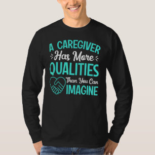 Zorgverlener heeft meer kwaliteiten voor zorgverle t-shirt