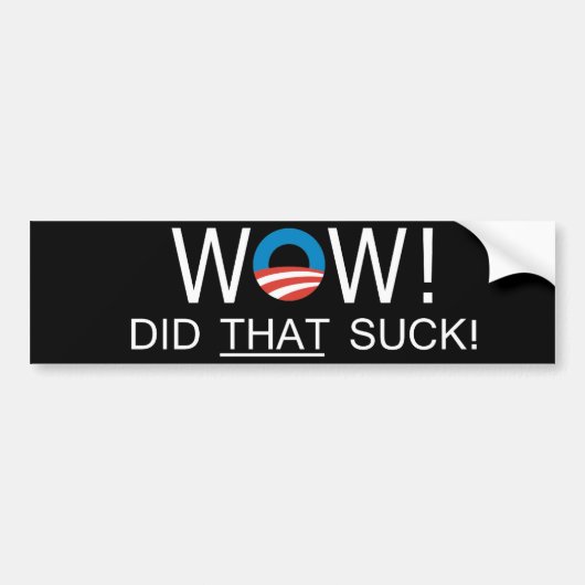 ZOU DAT SUCK HEBBEN GEDAAN! BUMPERSTICKER (Voorkant)