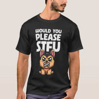 Zou je alsjeblieft je mond houden Duitse herder - T-shirt