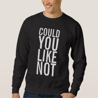 Zou je niet willen dat je een donker sweatshirt he