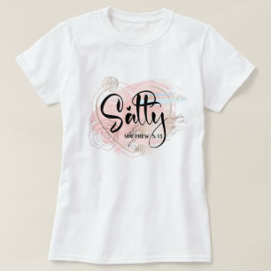 Zoute bijbelvers Matthéüs 5:13 T-shirt