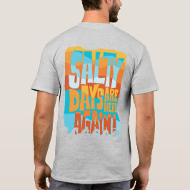 Zoute dagen zijn hier weer zomerse vibes t-shirt