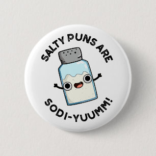 Zoute puns zijn sodi-yummm grappige natrium woords ronde button 5,7 cm