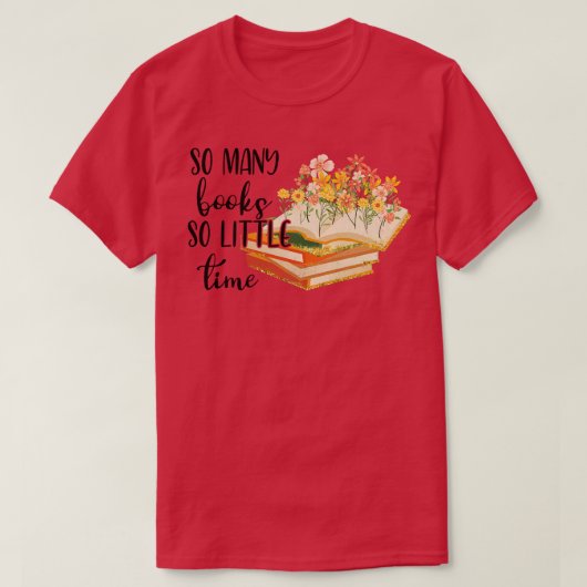 Zoveel boeken zo weinig tijd 1 t-shirt (Design voorkant)