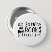 Zoveel boeken zo weinig tijd ronde button 7,6 cm (Voorkant /achterkant)