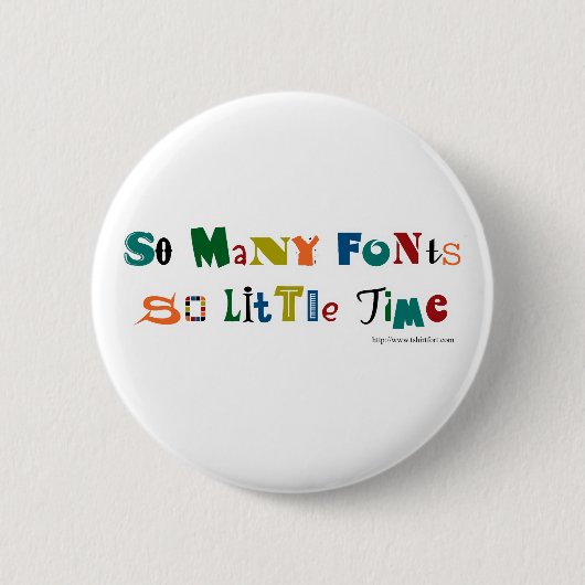 Zoveel Fonts Funny Gezegde Ronde Button 5,7 Cm (Voorkant)