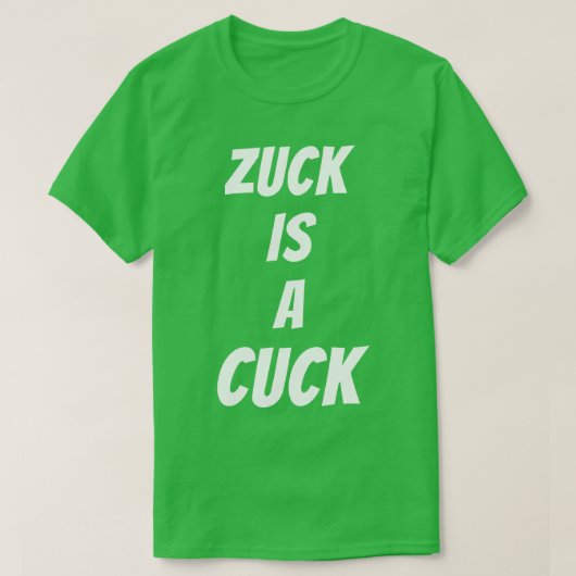 Zuck is een Cuck T-shirt (Design voorkant)
