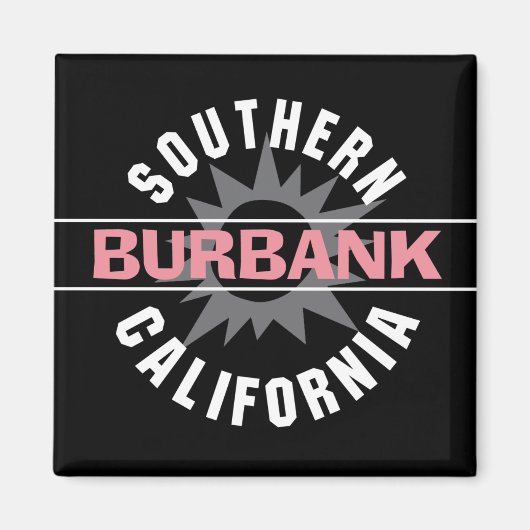 Zuid-Californië - Burbank Magneet (Voorkant)