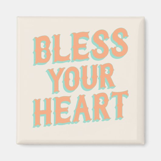 Zuidelijk Snark: Bless Your Heart (blauwgroen en k Magneet (Voorkant)