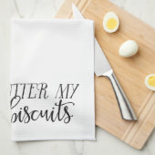 Zuidelijke Gezegden: Goed Butter My Biscuits Theedoek (Quarter Fold)