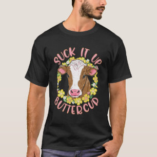 Zuig het op Buttercup Heifer Grappige Bloemen Bloe T-shirt