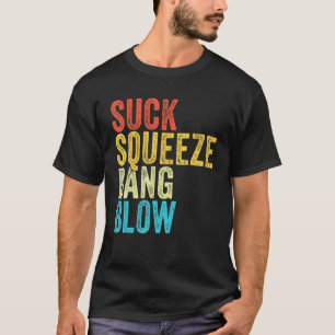 Zuigen Knijpen Knallen Blaas Grappige monteur Auto T-shirt