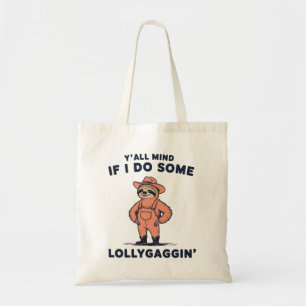 Zullen jullie het erg vinden als ik wat lol trappe tote bag