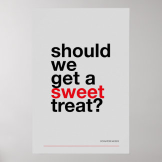 ZULLEN WE EEN ZOETE TRAKTATIE KRIJGEN? –Grappige K Poster