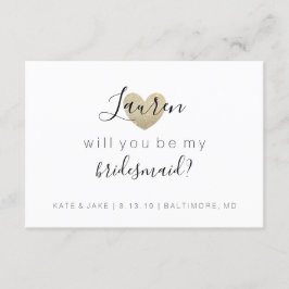 Zult u mijn bruidsmeisje zijn - Hart's Fab Goud Kaart