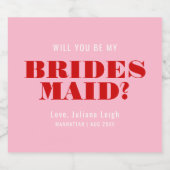 Zult U Mijn Bruidsmeisje Zijn Mooi Roze & Rood Sparkling Wijnetiket (Enkel label)
