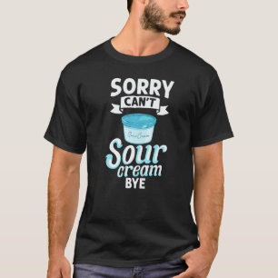 Zure Crèmesaus Vegan Dip Uien Dippen Keto Voedsel T-shirt