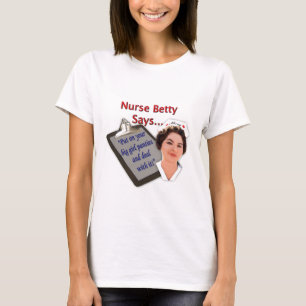 Zurse Betty zegt: "Doe je grote meisjesslipjes aan T-shirt
