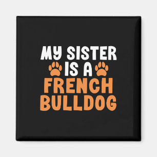Zus is een Franse buldog zus franchise Magneet