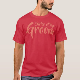 Zus van de Bruidegom Grappige Proefhuwelijksdiner T-shirt